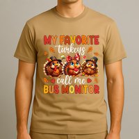 My Favorite Turkeys Call Me Bus Monitor Funny Thanksgiving T-Shirt