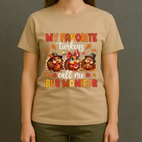 My Favorite Turkeys Call Me Bus Monitor Funny Thanksgiving T-Shirt