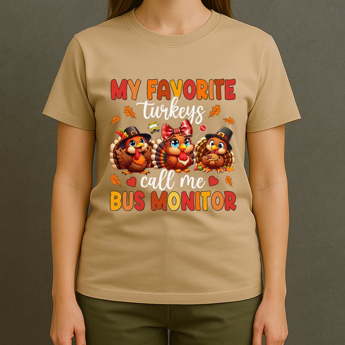 My Favorite Turkeys Call Me Bus Monitor Funny Thanksgiving T-Shirt
