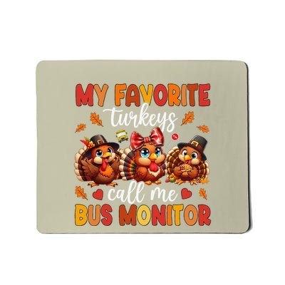 My Favorite Turkeys Call Me Bus Monitor Funny Thanksgiving Mousepad