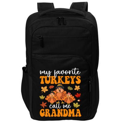 My Favorite Turkeys Call Me Grandma Family Thanksgiving Gift Impact Tech Backpack