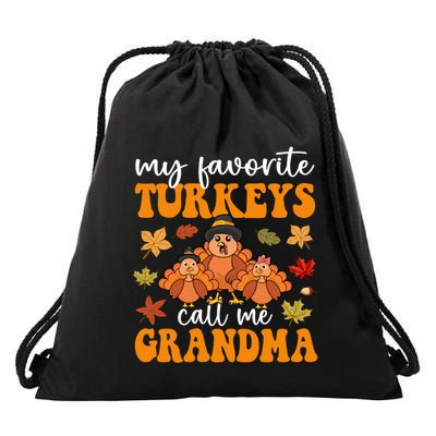 My Favorite Turkeys Call Me Grandma Family Thanksgiving Gift Drawstring Bag
