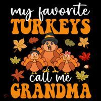 My Favorite Turkeys Call Me Grandma Family Thanksgiving Gift Wool Snapback Cap