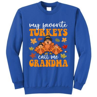 My Favorite Turkeys Call Me Grandma Family Thanksgiving Gift Sweatshirt