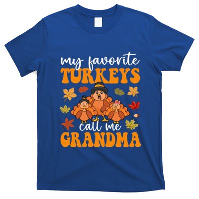 My Favorite Turkeys Call Me Grandma Family Thanksgiving Gift T-Shirt