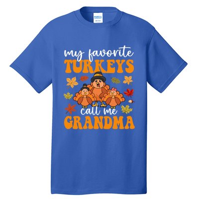 My Favorite Turkeys Call Me Grandma Family Thanksgiving Gift Tall T-Shirt