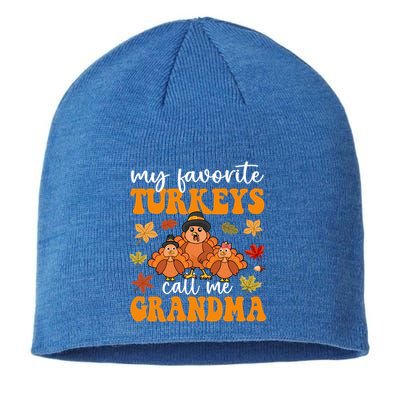 My Favorite Turkeys Call Me Grandma Family Thanksgiving Gift Sustainable Beanie