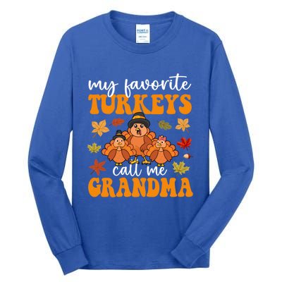 My Favorite Turkeys Call Me Grandma Family Thanksgiving Gift Tall Long Sleeve T-Shirt