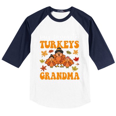 My Favorite Turkeys Call Me Grandma Family Thanksgiving Gift Baseball Sleeve Shirt