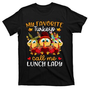 My Favorite Turkeys Call Me Lunch Lady Funny Thanksgiving T-Shirt