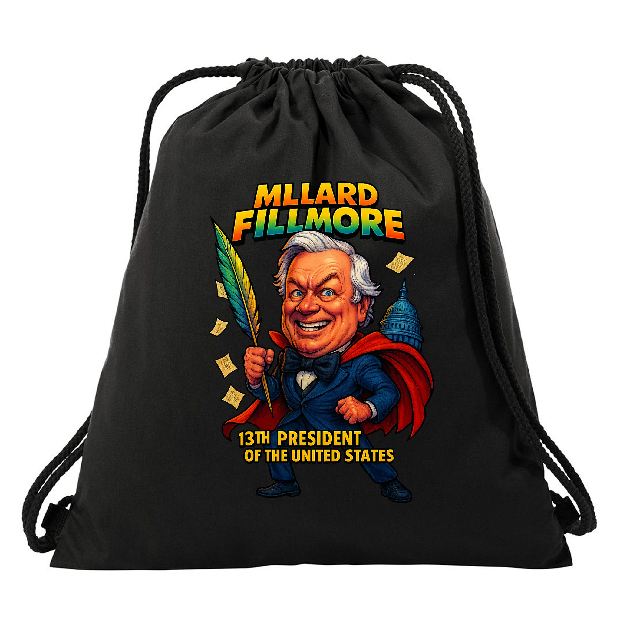 Millard Fillmore The Presidential Chronicles  Drawstring Bag