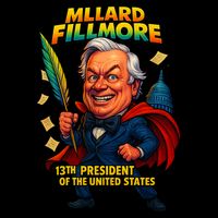 Millard Fillmore The Presidential Chronicles  16 in Basic Backpack