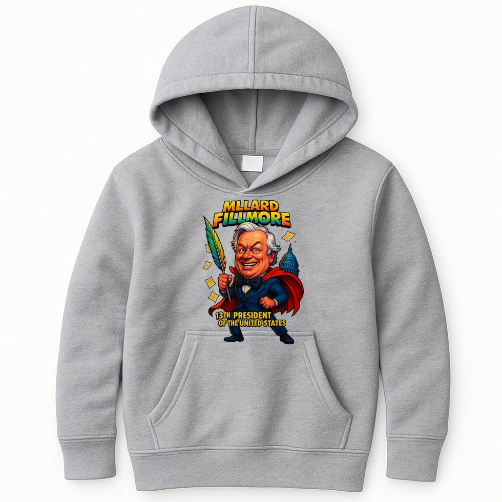 Millard Fillmore The Presidential Chronicles  Kids Hoodie