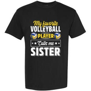 My Favorite Volleyball Player Calls Me Sister Mother's Day Garment-Dyed Heavyweight T-Shirt