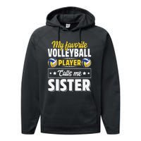 My Favorite Volleyball Player Calls Me Sister Mother's Day Performance Fleece Hoodie