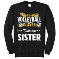 My Favorite Volleyball Player Calls Me Sister Mother's Day Sweatshirt