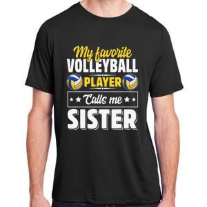 My Favorite Volleyball Player Calls Me Sister Mother's Day Adult ChromaSoft Performance T-Shirt