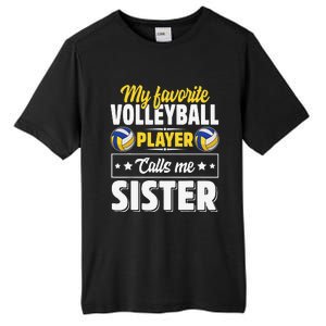 My Favorite Volleyball Player Calls Me Sister Mother's Day Tall Fusion ChromaSoft Performance T-Shirt