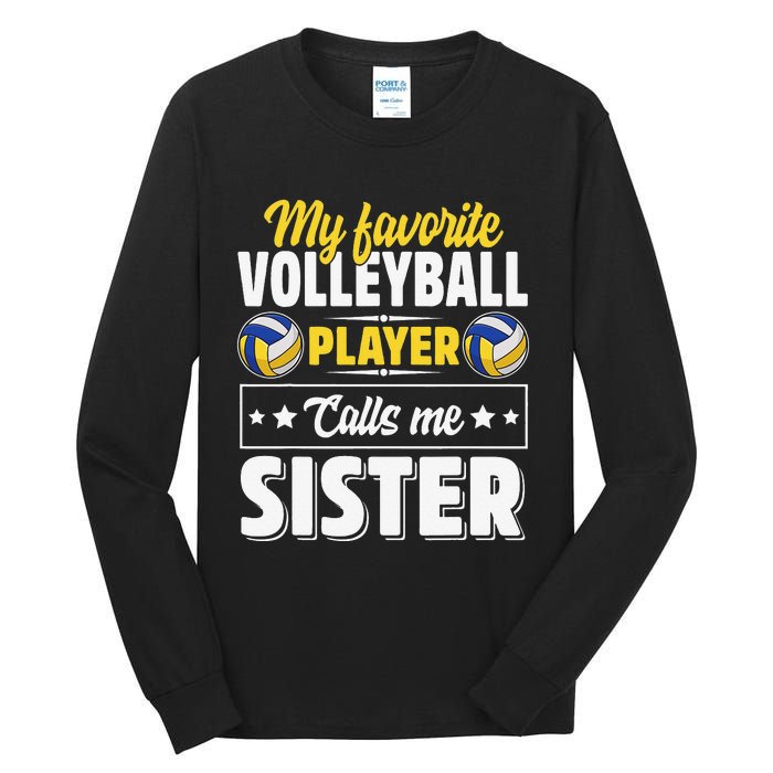 My Favorite Volleyball Player Calls Me Sister Mother's Day Tall Long Sleeve T-Shirt