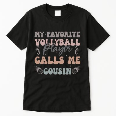 My Favorite Volleyball Player Calls Me Cousin Funny Cousins Tall T-Shirt