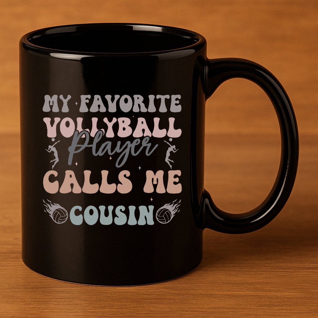 My Favorite Volleyball Player Calls Me Cousin Funny Cousins 11oz C Handle Ceramic Mug