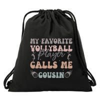 My Favorite Volleyball Player Calls Me Cousin Funny Cousins Drawstring Bag