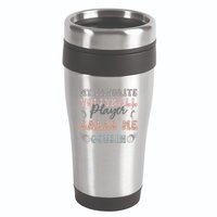 My Favorite Volleyball Player Calls Me Cousin Funny Cousins 16oz Travel Tumbler