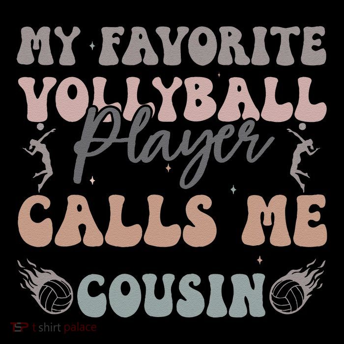 My Favorite Volleyball Player Calls Me Cousin Funny Cousins Poster