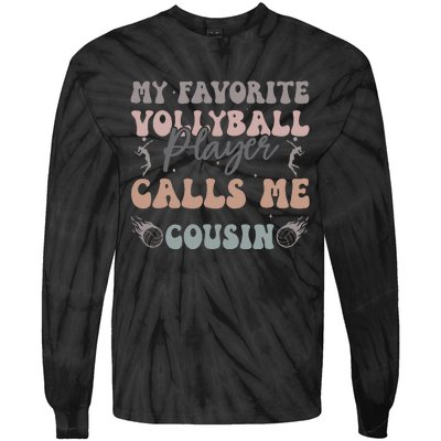 My Favorite Volleyball Player Calls Me Cousin Funny Cousins Tie-Dye Long Sleeve Shirt