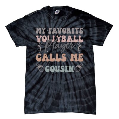 My Favorite Volleyball Player Calls Me Cousin Funny Cousins Tie-Dye T-Shirt