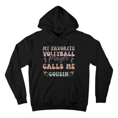 My Favorite Volleyball Player Calls Me Cousin Funny Cousins Tall Hoodie