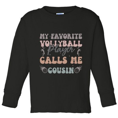 My Favorite Volleyball Player Calls Me Cousin Funny Cousins Toddler Long Sleeve Shirt