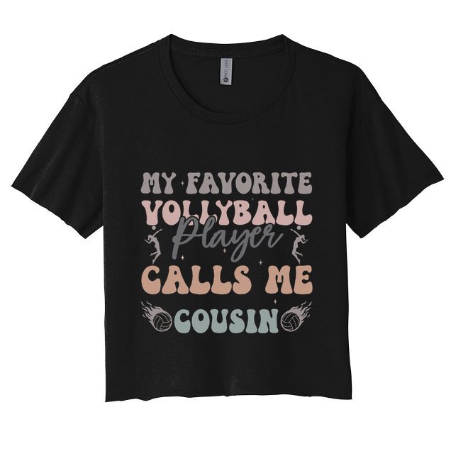 My Favorite Volleyball Player Calls Me Cousin Funny Cousins Crop Top