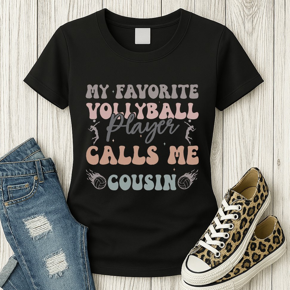 My Favorite Volleyball Player Calls Me Cousin Funny Cousins Womens T-Shirt