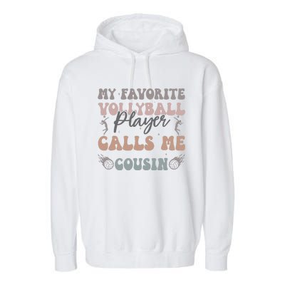 My Favorite Volleyball Player Calls Me Cousin Funny Cousins Garment-Dyed Fleece Hoodie