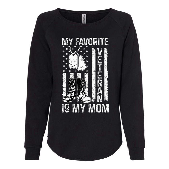 My Favorite Veteran Is My Mom Us Flag Veteran Proud Mother Womens California Wash Sweatshirt