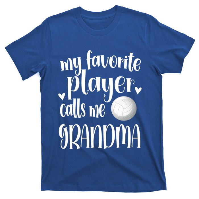 My Favorite Volleyball Player Calls Me Grandma Volleyball Funny Gift T-Shirt