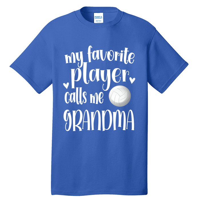 My Favorite Volleyball Player Calls Me Grandma Volleyball Funny Gift Tall T-Shirt