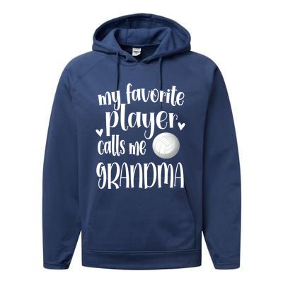 My Favorite Volleyball Player Calls Me Grandma Volleyball Funny Gift Performance Fleece Hoodie