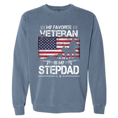 My Favorite Veteran Is My Stepdad Cool Gift Flag Father Veterans Day Cute Gift Garment-Dyed Sweatshirt