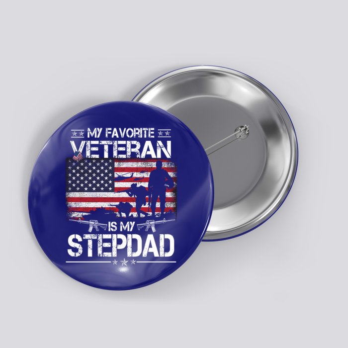 My Favorite Veteran Is My Stepdad Cool Gift Flag Father Veterans Day Cute Gift Button