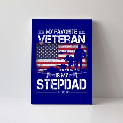 My Favorite Veteran Is My Stepdad Cool Gift Flag Father Veterans Day Cute Gift Canvas