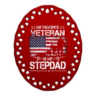 My Favorite Veteran Is My Stepdad Cool Gift Flag Father Veterans Day Cute Gift Ceramic Oval Ornament