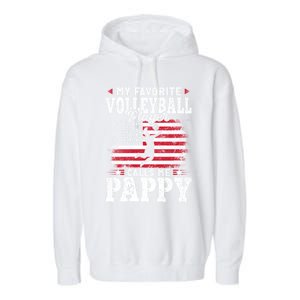 My Favorite Volleyball Player Calls Me Pappy Fathers Day Gift Garment-Dyed Fleece Hoodie