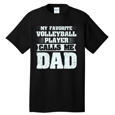 My Favorite Volleyball Calls Me Dad Sport Tall T-Shirt