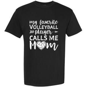 My Favorite Volleyball Player Calls Me Mom Gift Garment-Dyed Heavyweight T-Shirt