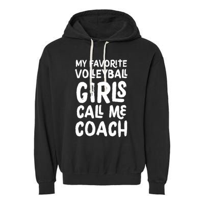 My Favorite Volleyball Girl Call Me Coach Funny Garment-Dyed Fleece Hoodie