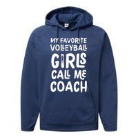 My Favorite Volleyball Girl Call Me Coach Funny Performance Fleece Hoodie