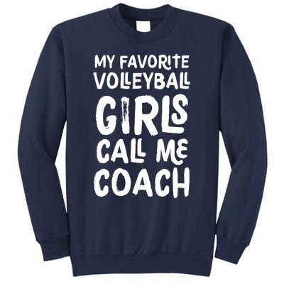 My Favorite Volleyball Girl Call Me Coach Funny Sweatshirt