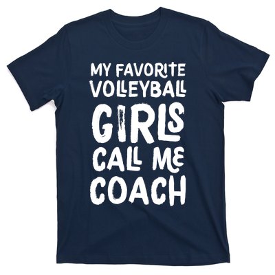 My Favorite Volleyball Girl Call Me Coach Funny T-Shirt